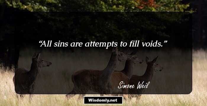 All sins are attempts to fill voids.